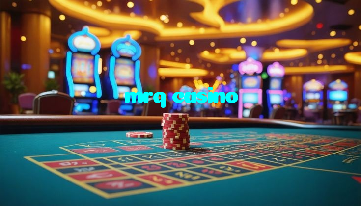 mrq casino